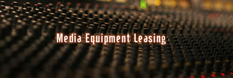 Media Equipment Leasing